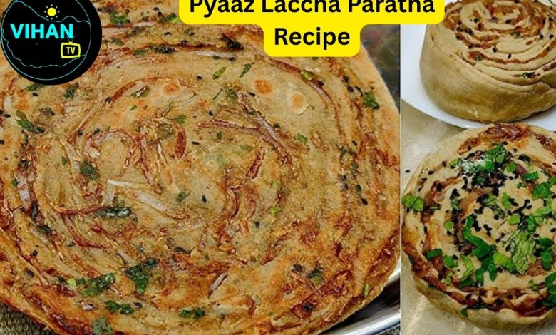 Pyaaz Laccha Paratha Recipe